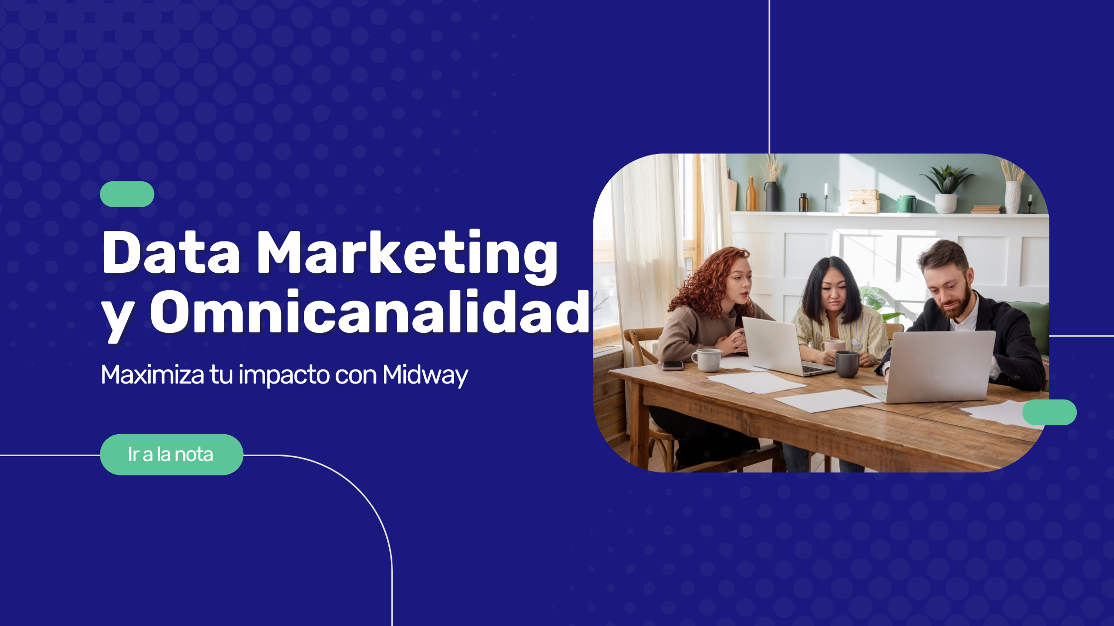 Midway | Data Marketing y Omnicanalidad